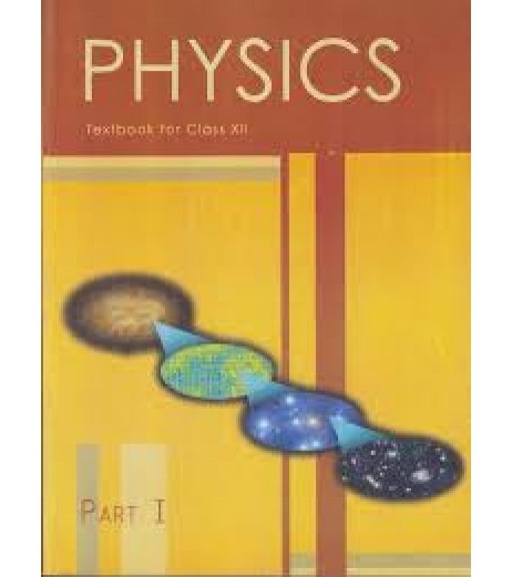 Physics I English Book for class 12 Published by NCERT of UPMSP UP State Board Class 12 - SchoolChamp.net